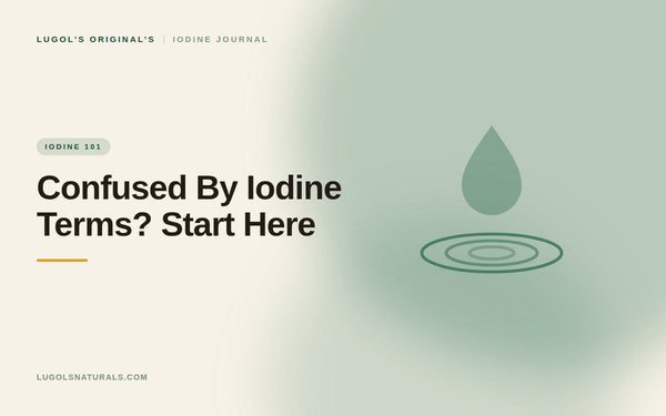 The Vocabulary of Iodine Supplements: A Glossary